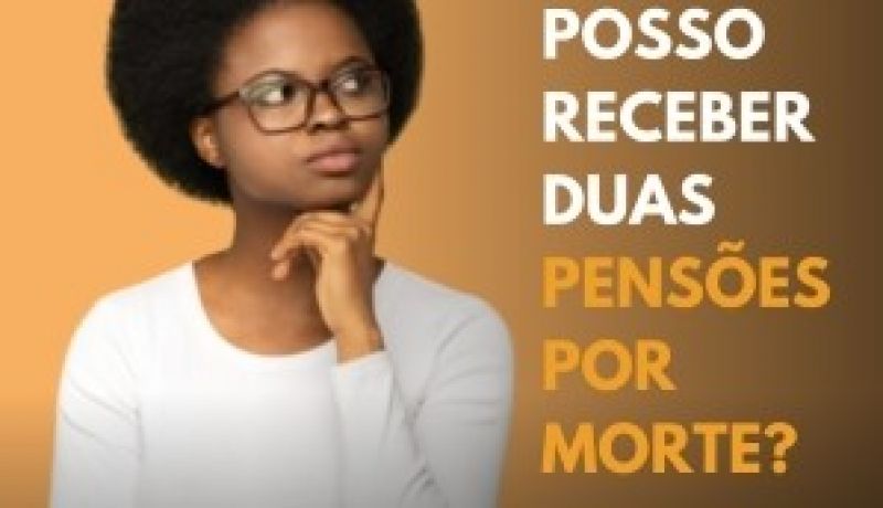 Posso receber duas pensões por morte?